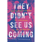 They Didn't See Us Coming: The Hidden History of Feminism in the Nineties - Hardcover