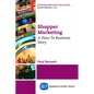 Shopper Marketing: A How-To Business Story - Paperback