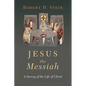Jesus the Messiah: A Survey of the Life of Christ - Paperback