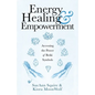 Energy Healing & Empowerment: Accessing the Power of Reiki Symbols - Paperback