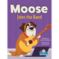 Moose Joins the Band - Hardcover