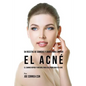94 Recetas De Comidas Y Jugos Para Limpiar El Acné: El Camino Rápido Y Natural Para Sus Problemas de Acné - Paperback