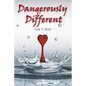 Dangerously Different - Paperback