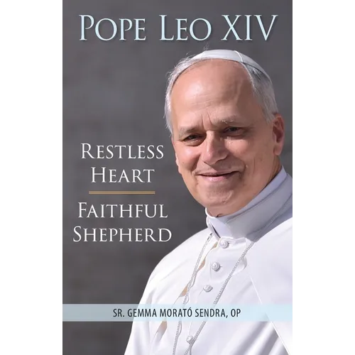 Pope Leo XIV: Restless Heart, Faithful Shepherd - Paperback