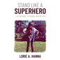 Stand Like a Superhero - Paperback