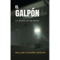 El Galpón: La miopía del ojo bueno - Paperback