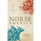 Norse America: The Story of a Founding Myth - Hardcover