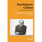 Para Roberto Calasso - Paperback