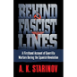 Behind Fascist Lines: A Firsthand Account of Guerrilla Warfare During the Spanish Revolution - Paperback
