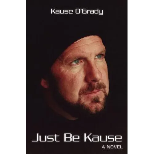 Just Be Kause - Paperback