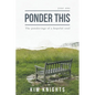 Ponder This: The ponderings of a hopeful soul - Paperback