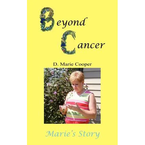 Beyond Cancer: Marie's Story - Paperback