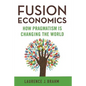Fusion Economics: How Pragmatism Is Changing the World - Paperback