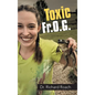 Toxic Fr.O.G. - Hardcover