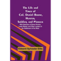 The Life and Times of Col. Daniel Boone, Hunter, Soldier, and Pioneer: With Sketches of Simon Kenton, Lewis Wetzel, and Other Leaders in the Settlemen - Paperback