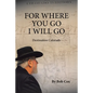 For Where You Go I Will Go: Destination Colorado - Paperback