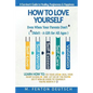 How To Love Yourself When Your Parents Don't* -(*Didn't - A Gift for All Ages) -A Survivor's Guide to Healing, Forgiveness & Happiness: 5-Part System - Paperback