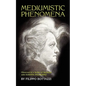 Mediumistic Phenomena: Observed in a Series of Sessions with Eusapia Palladino - Paperback