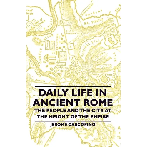 Daily Life in Ancient Rome - The People and the City at the Height of the Empire - Paperback
