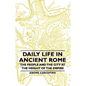 Daily Life in Ancient Rome - The People and the City at the Height of the Empire - Paperback