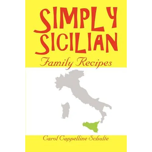 Simply Sicilian: Family Recipes - Paperback