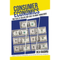 Consumer Economics: Time Value of Dollars and Sense for Money Management - Paperback