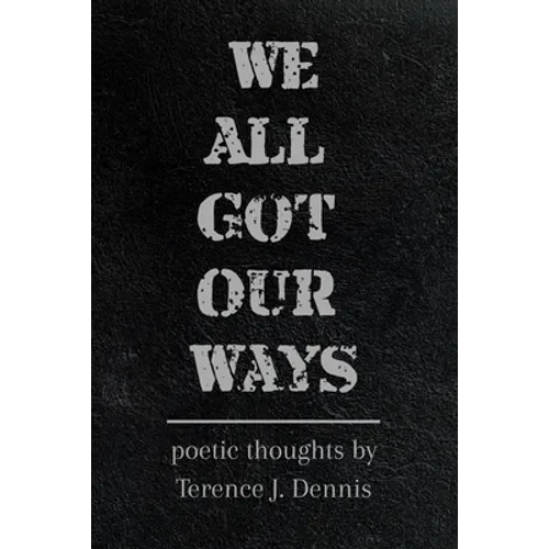 We All Got Our Ways - Paperback