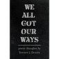 We All Got Our Ways - Paperback