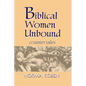 Biblical Women Unbound - Paperback