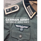 German Army Uniforms of World War II: A Photographic Guide to Clothing, Insignia and Kit - Hardcover