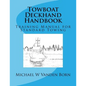 Towboat Deckhand Handbook: A Training Manual for Standard Towing - Paperback