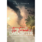 The Tornado's Daughter: The Inspiring True Story of Charlotte Gwalt - Paperback