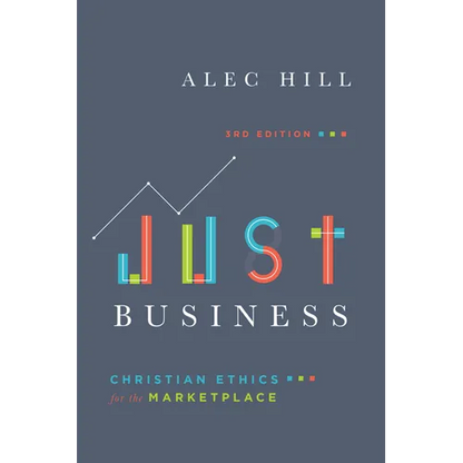 Just Business: Christian Ethics for the Marketplace - Paperback