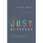Just Business: Christian Ethics for the Marketplace - Paperback