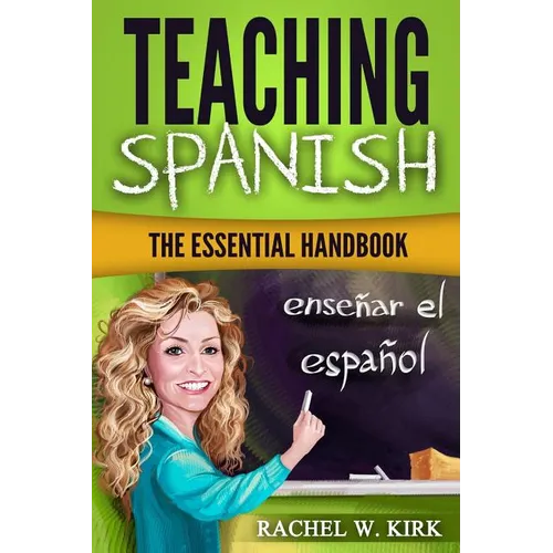 Teaching Spanish: The Essential Handbook - Paperback