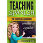 Teaching Spanish: The Essential Handbook - Paperback