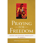 Praying for Freedom: Racism and Ignatian Spirituality in America - Paperback