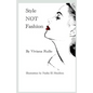 Style NOT Fashion - Paperback