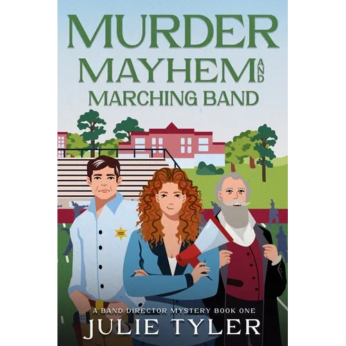 Murder, Mayhem, and Marching Band: A Band Director Mystery - Paperback