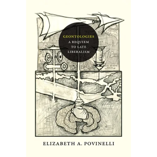 Geontologies: A Requiem to Late Liberalism - Hardcover
