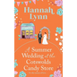 A Summer Wedding at the Cotswolds Candy Store - Hardcover