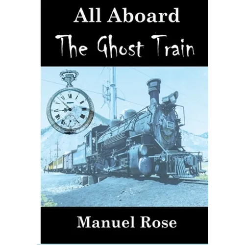 All Aboard The Ghost Train - Paperback
