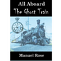 All Aboard The Ghost Train - Paperback