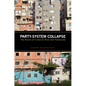 Party-System Collapse: The Roots of Crisis in Peru and Venezuela - Hardcover