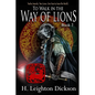 To Walk in the Way of Lions: Tails from the Upper Kingdom - Paperback