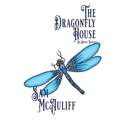 The Dragonfly House: An Erotic Romance - Paperback