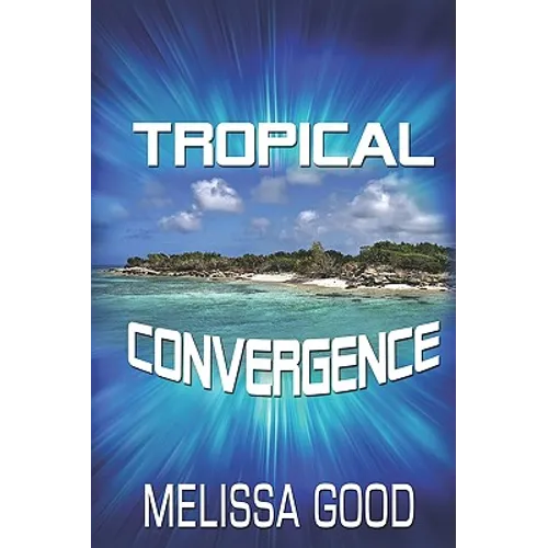 Tropical Convergence - Paperback