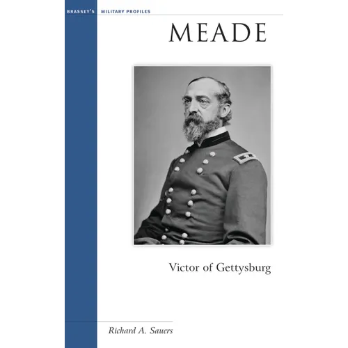 Meade: Victor of Gettysburg - Paperback