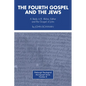 The Fourth Gospel and the Jews - Hardcover