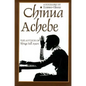 Chinua Achebe: A Biography - Hardcover